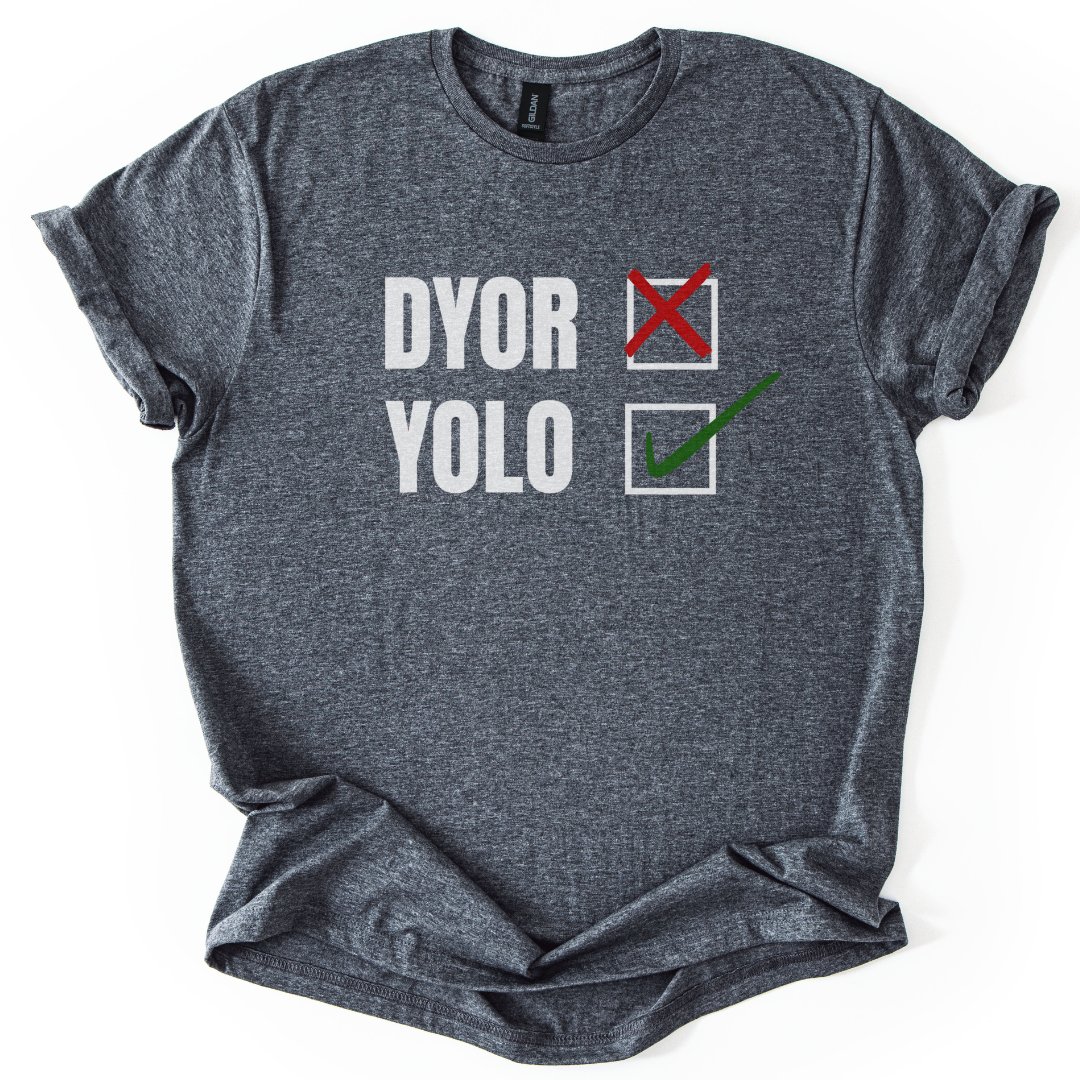 DYOR / YOLO