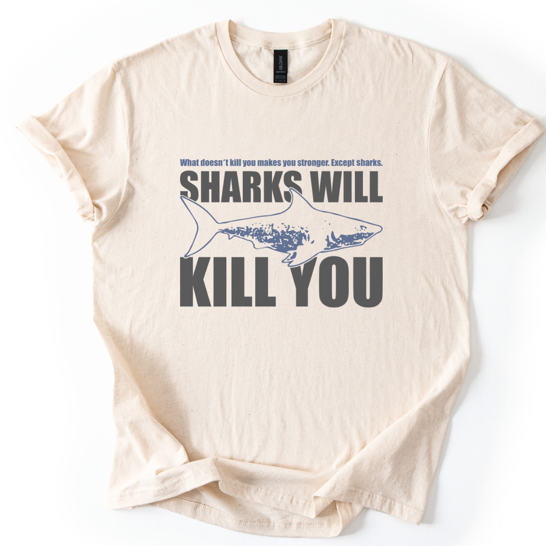 Sharks Wil Kill You