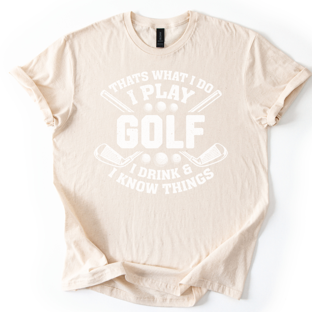 I Play Gof, Drink And Know Things