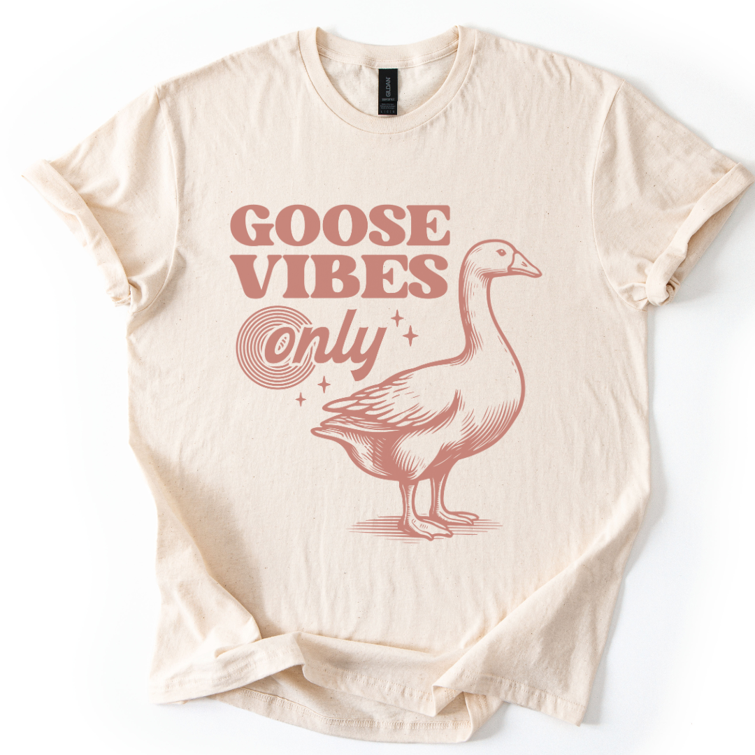 Goose Vibes Only