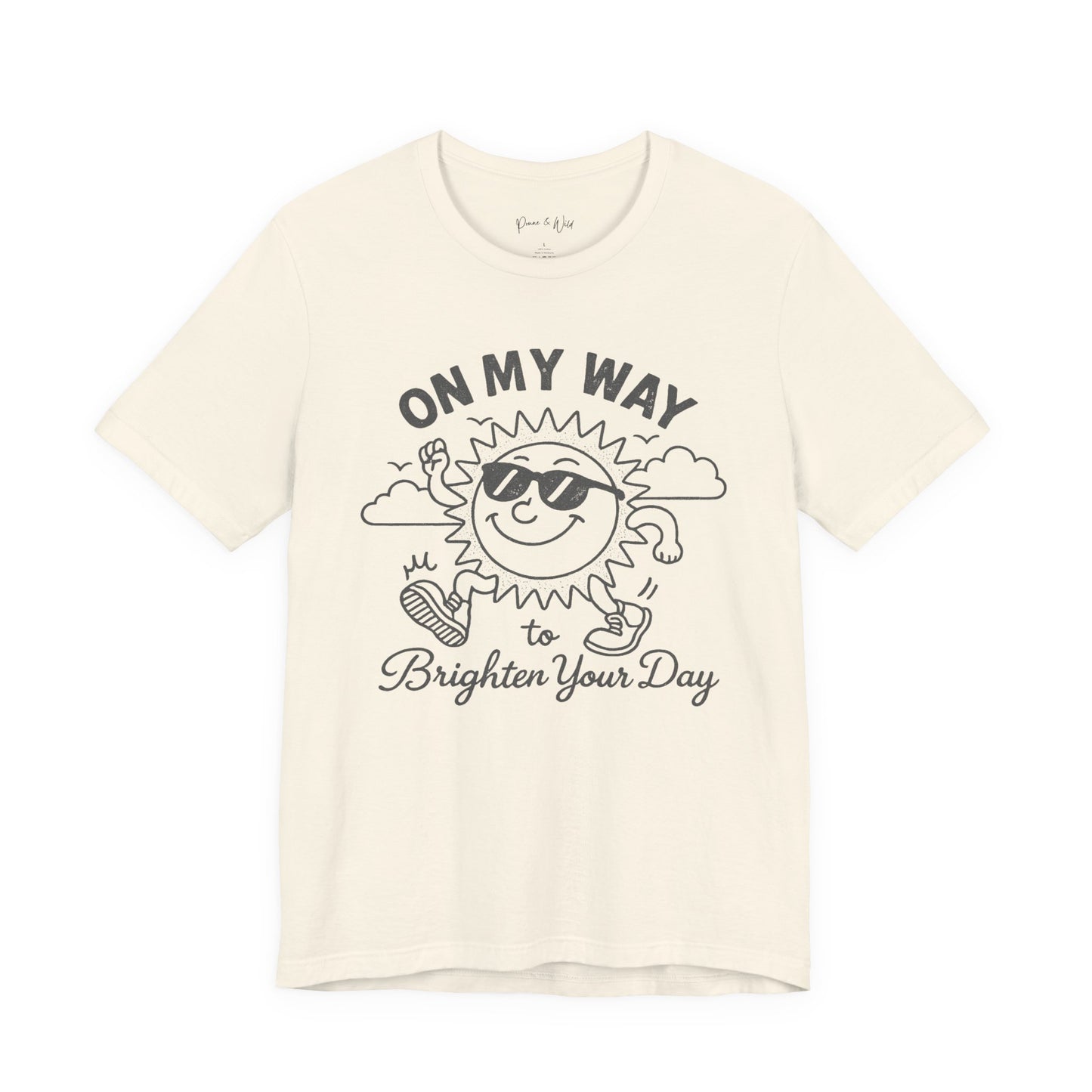 On My Way To Brighten Your Day - Bella Canvas Super Soft Fitted T Shirt