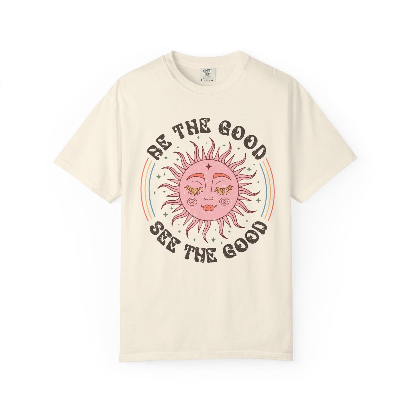 Be The Good See The Good