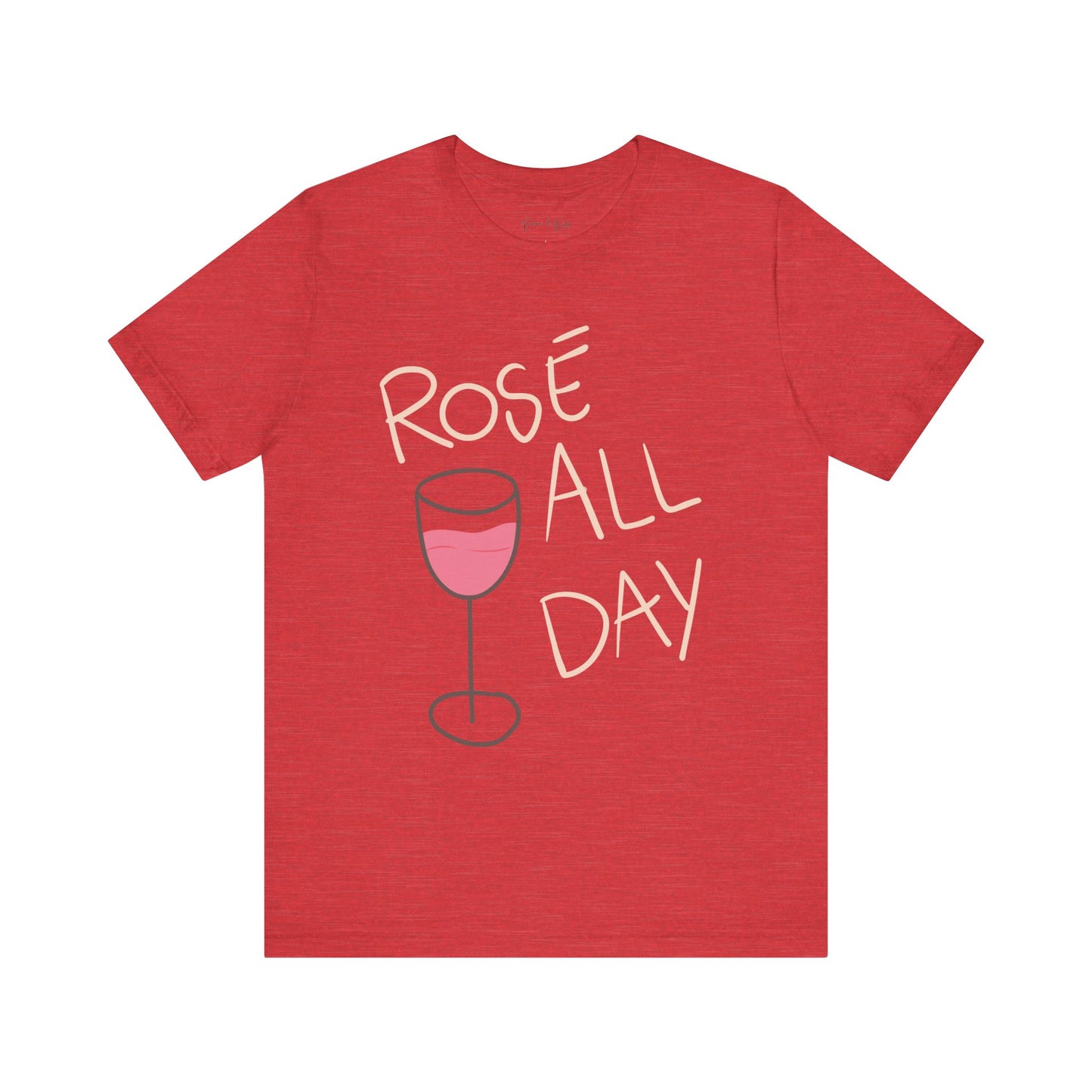 Rose All Day - Bella Canvas Super Soft Fitted T Shirt