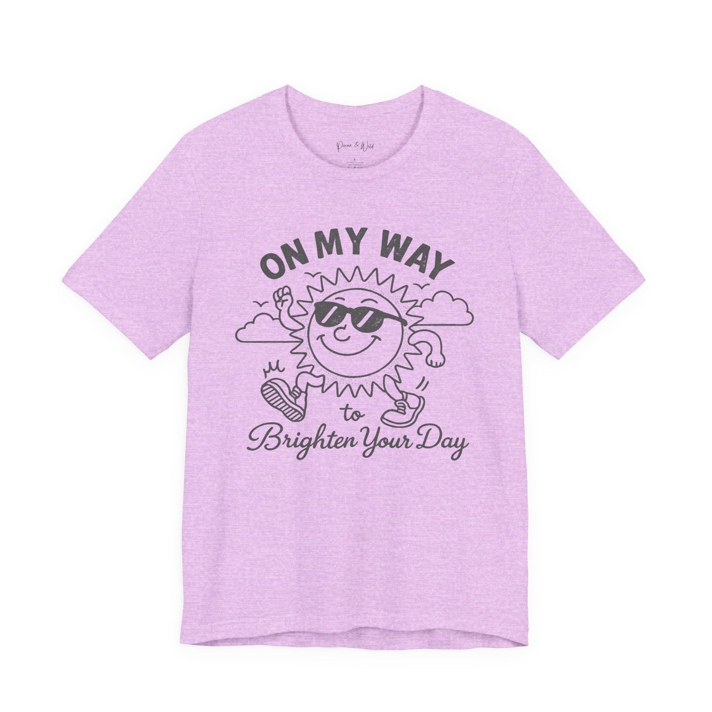 On My Way To Brighten Your Day - Bella Canvas Super Soft Fitted T Shirt