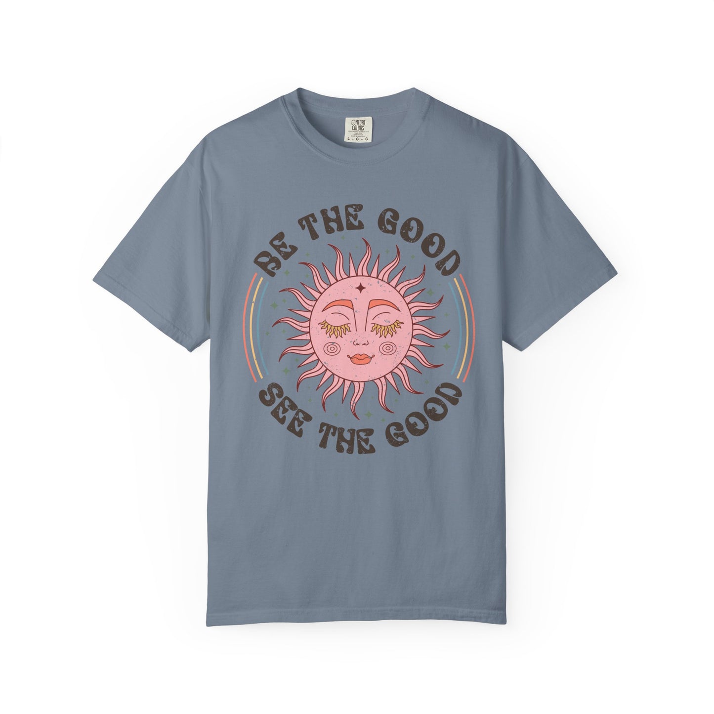Be The Good See The Good