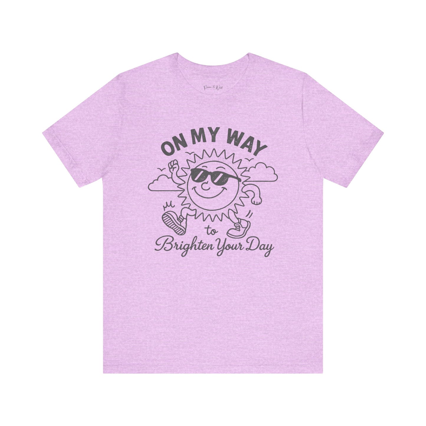 On My Way To Brighten Your Day - Bella Canvas Super Soft Fitted T Shirt