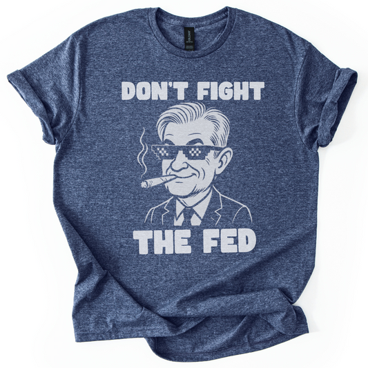 Don't Fight The Fed