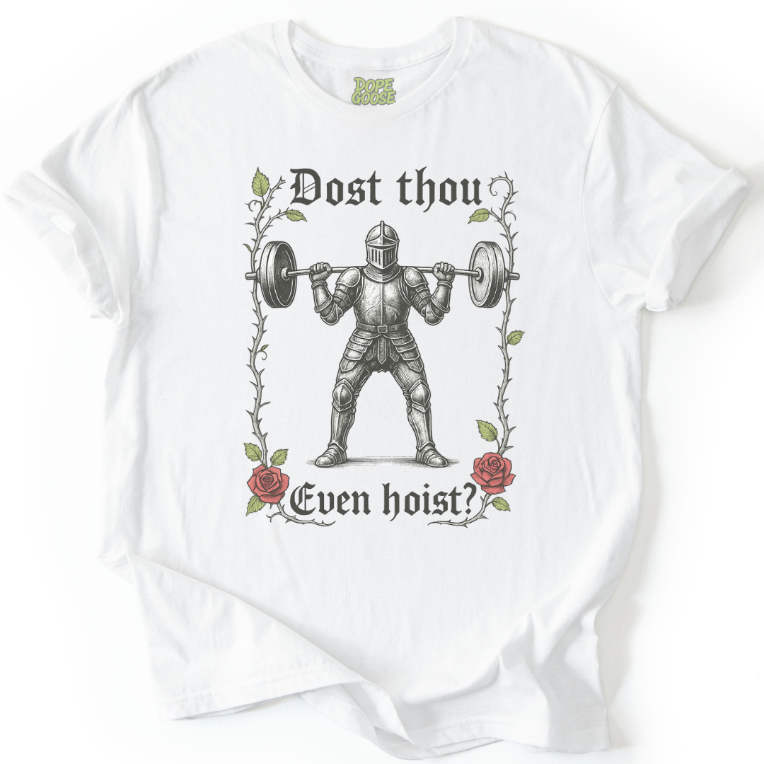 Dost Thou Even Hoist?