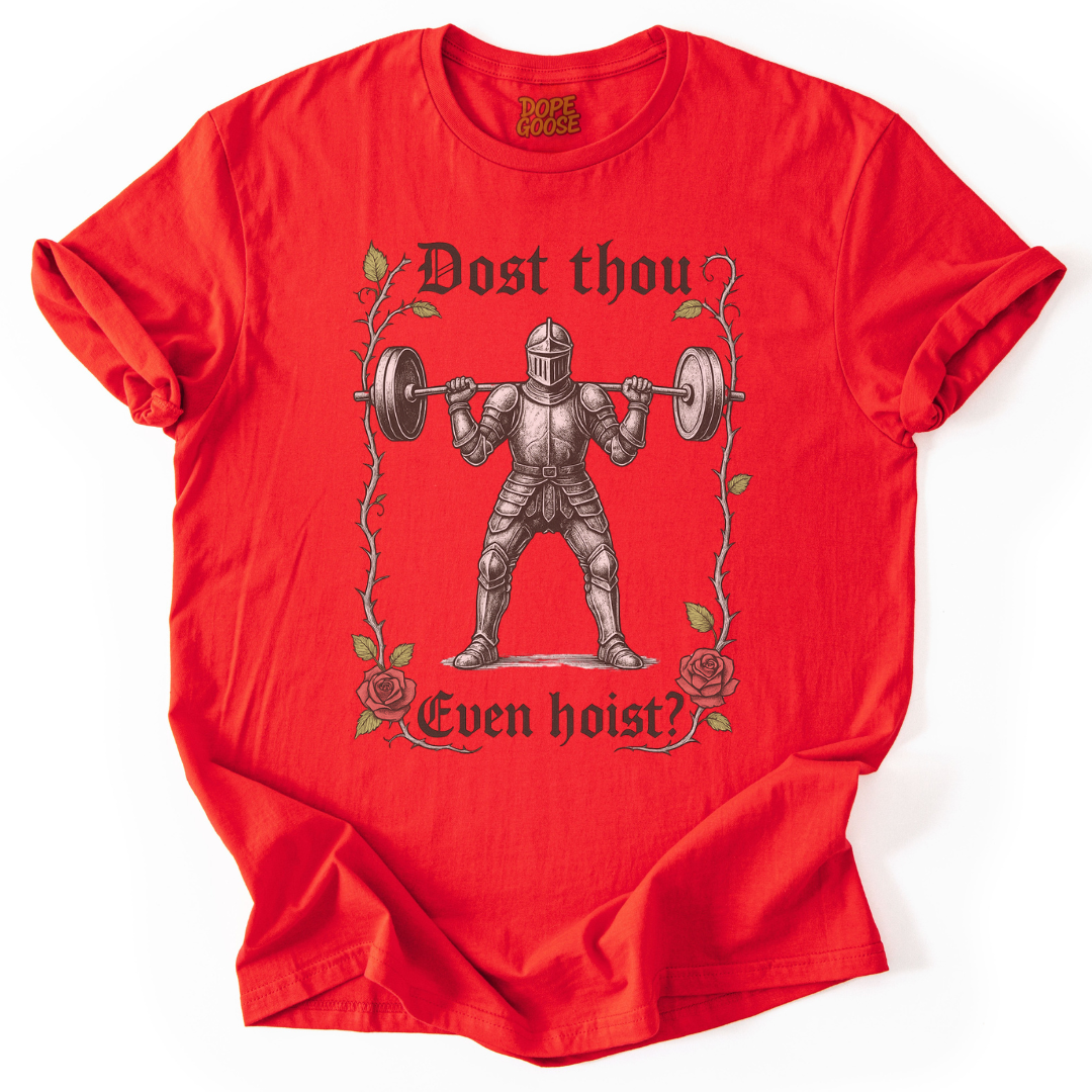 Dost Thou Even Hoist?