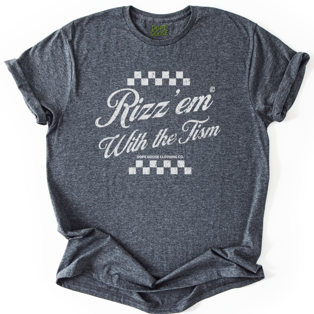 Rizz 'Em With The Tism