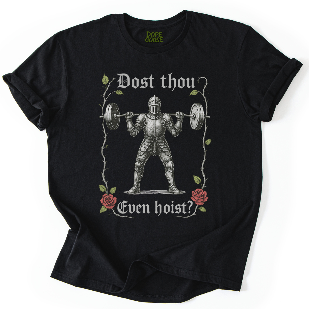 Dost Thou Even Hoist?